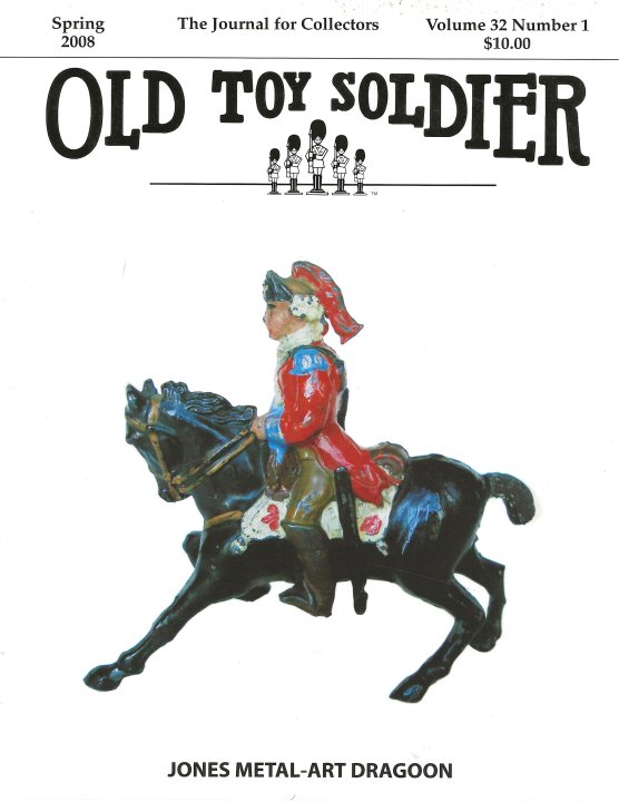 Spring 2008 Old Toy Soldier Magazine Volume 32 Number 1